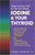 Iodine & Your Thyroid Book