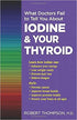 Iodine & Your Thyroid Book